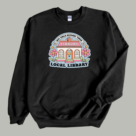 Hot Girls Support Their Local Library Sweatshirt